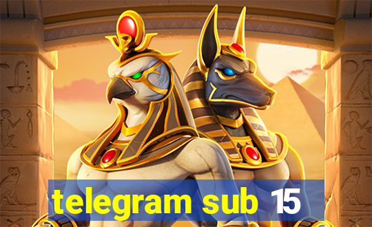 telegram sub 15